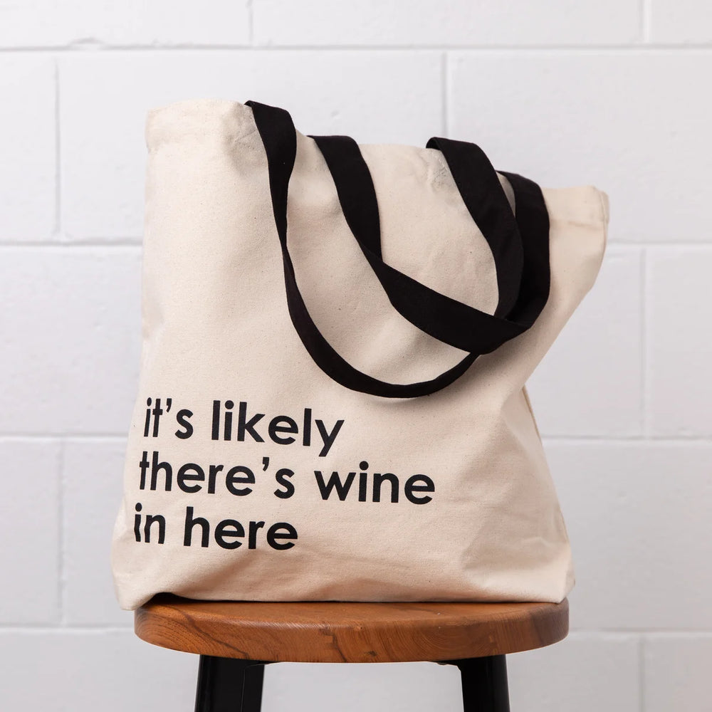 Tote bag - “It’s likely there’s wine in here”